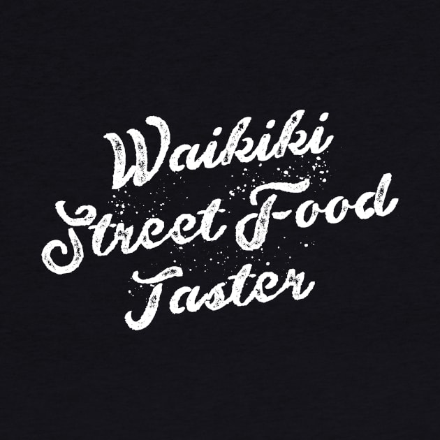 Waikiki Street Food Taster – Travel Lover Design by BlueTodyArt